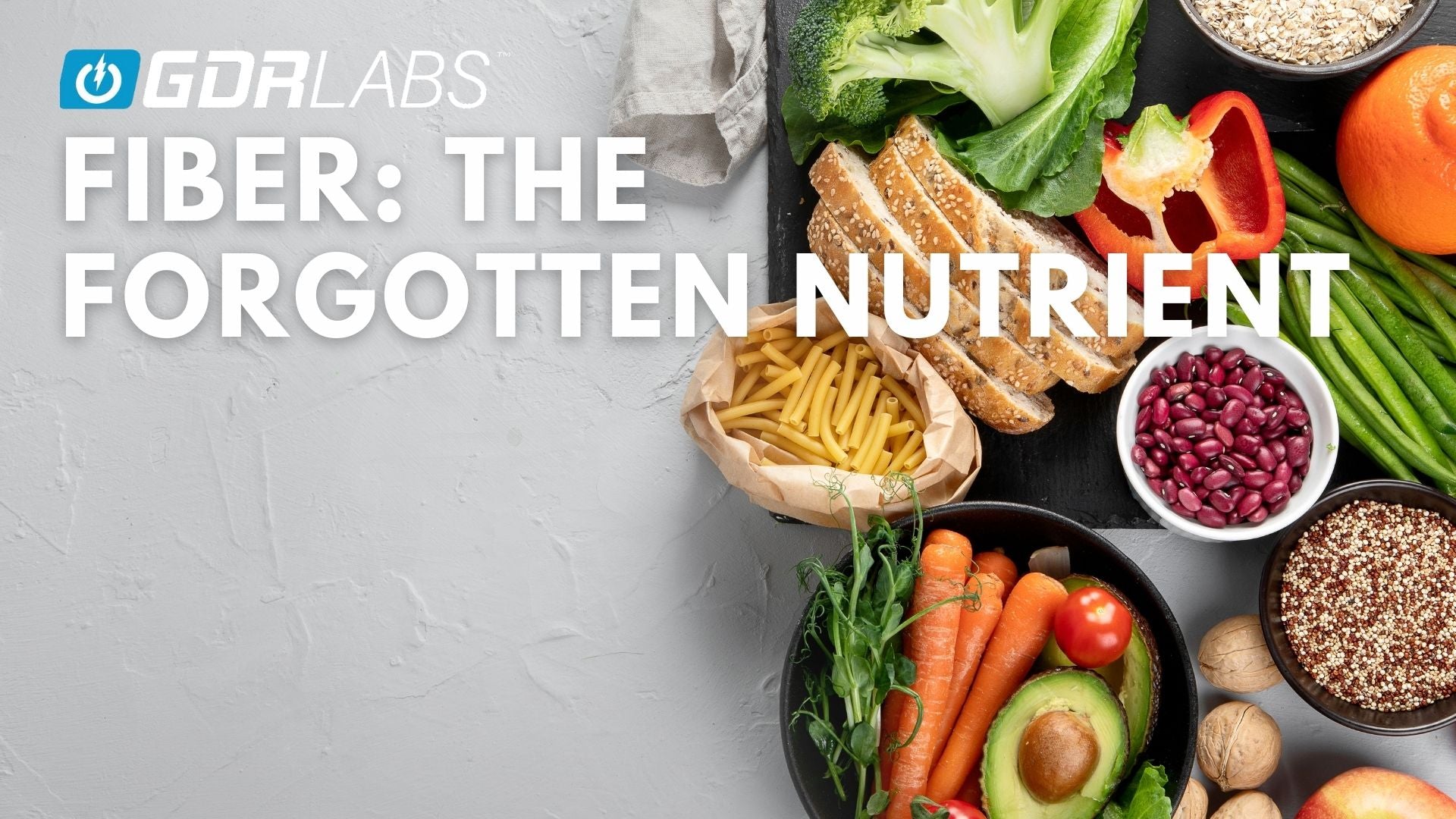 Fiber: The Forgotten Nutrient