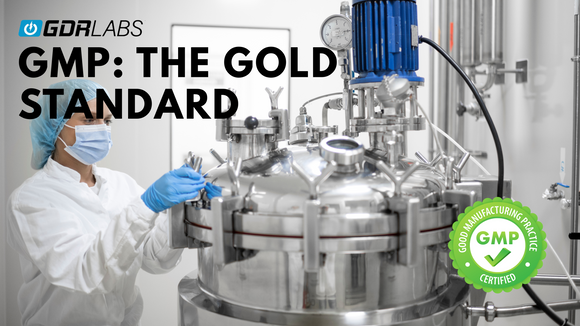 Behind the Bottle: Why Good Manufacturing Practices Are the Gold Standard